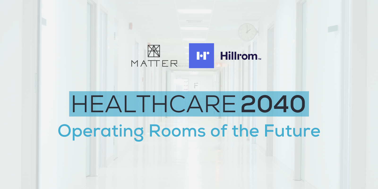 Listen: Leaders from Parkview Health and Brainlab join MATTER and Hillrom to discuss how operating rooms will evolve over the next two decades