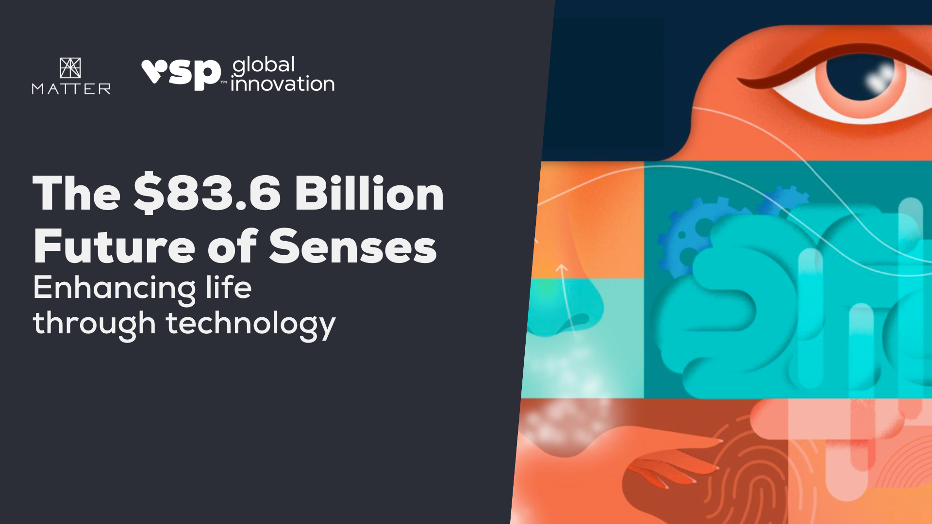 The $83.6 Billion Future of Senses: Enhancing Life Through Technology