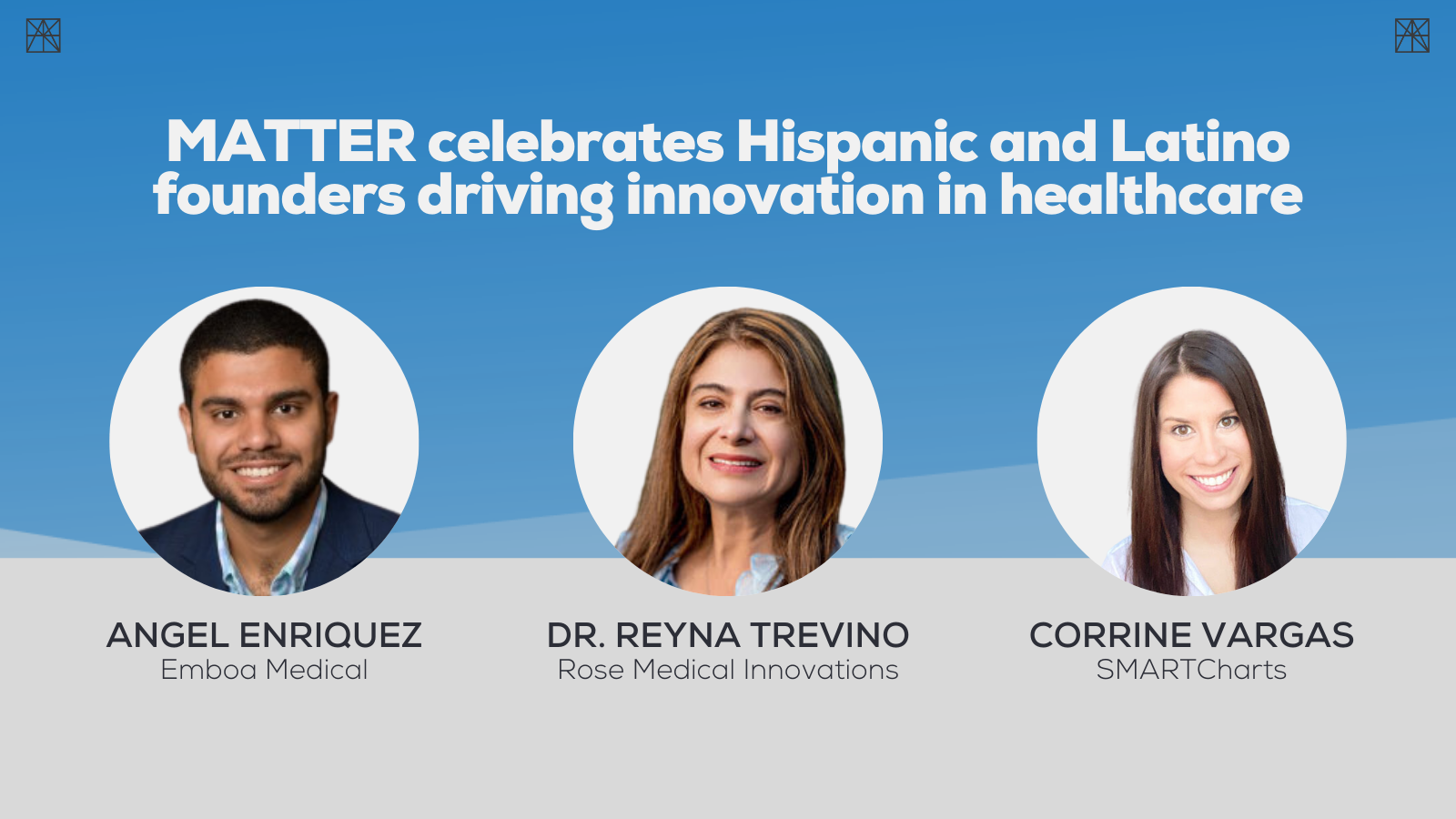 MATTER celebrates Hispanic and Latino founders driving innovation in healthcare