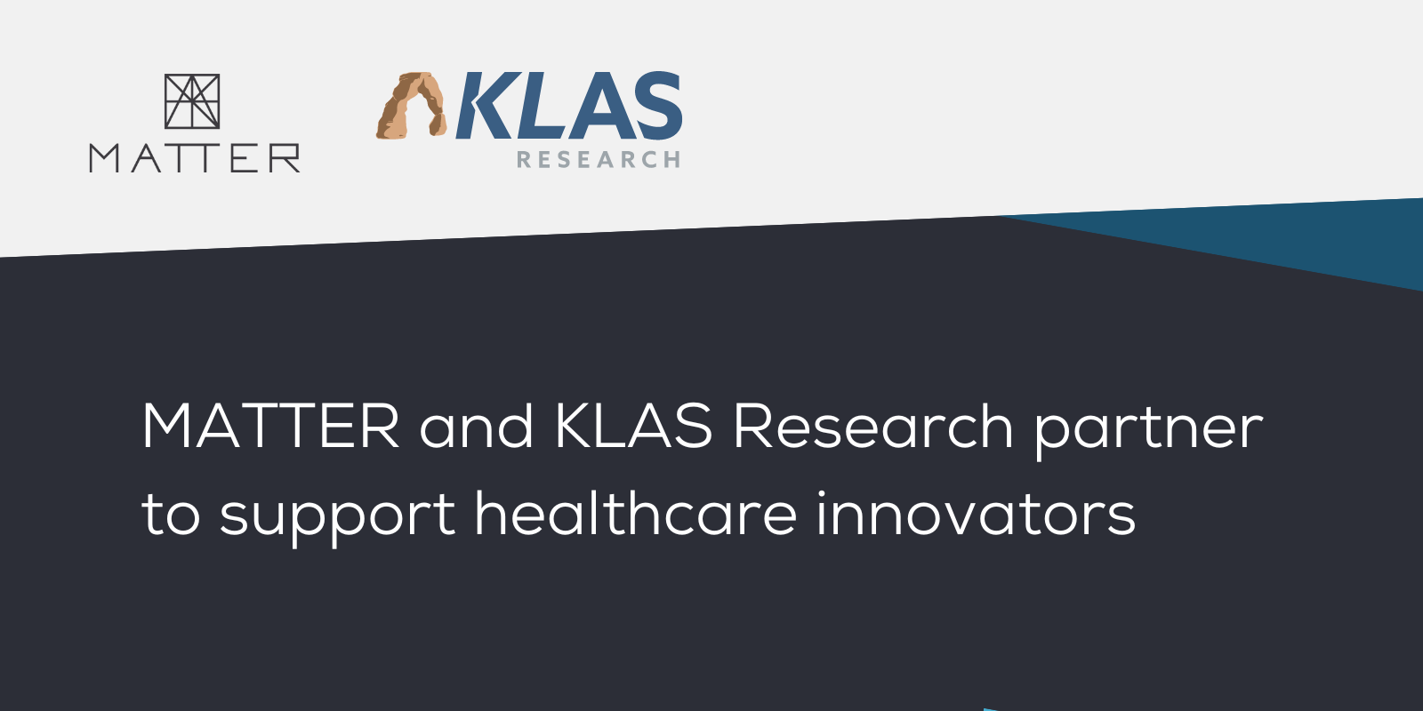MATTER and KLAS Research form strategic partnership to support healthcare innovators