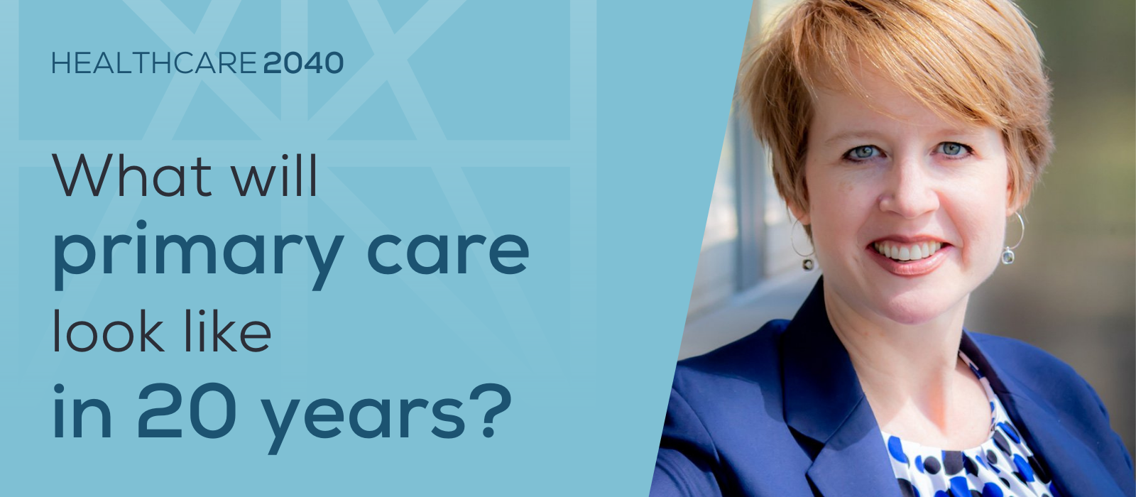 What will primary care look like in 2040? 7 predictions from Dr. Lauren Hughes