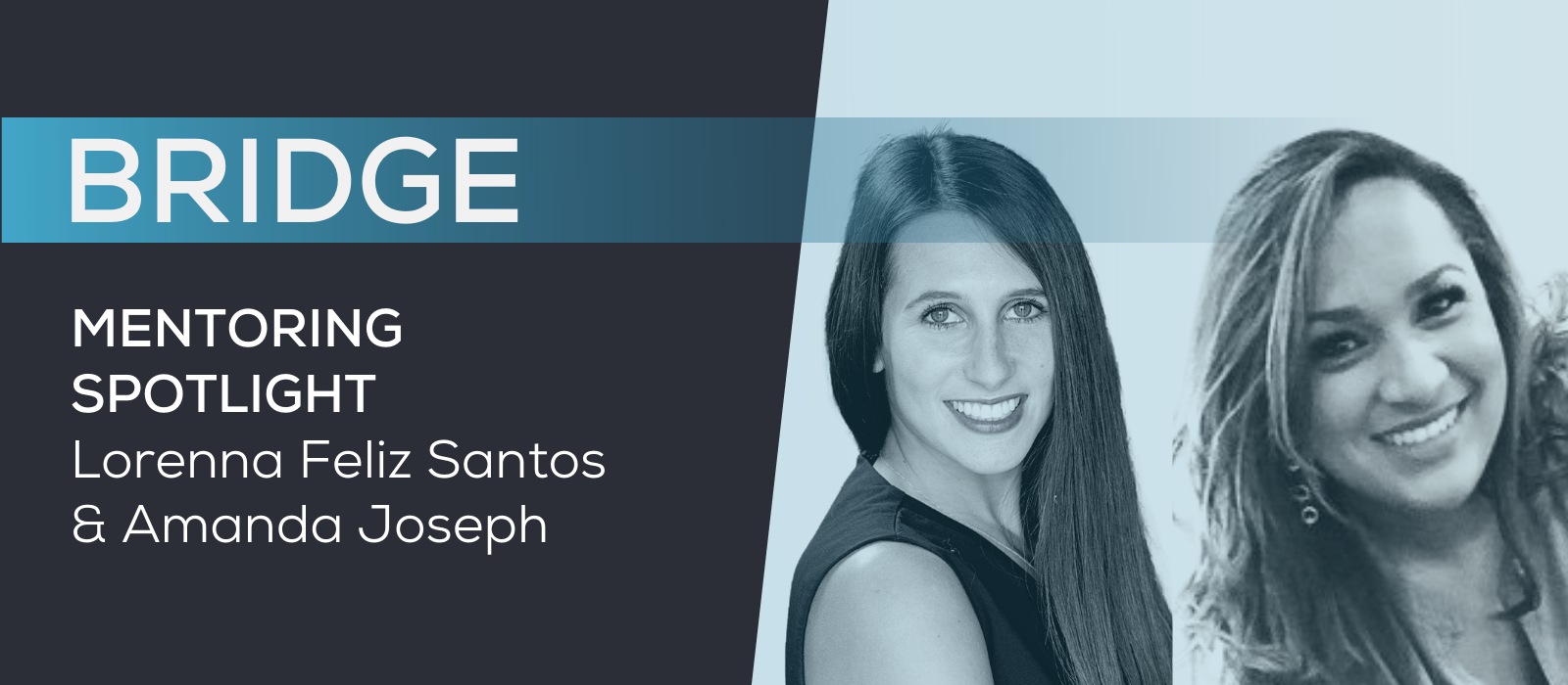 BRIDGE mentoring program spotlight: Lorenna Feliz Santos and Amanda Joseph